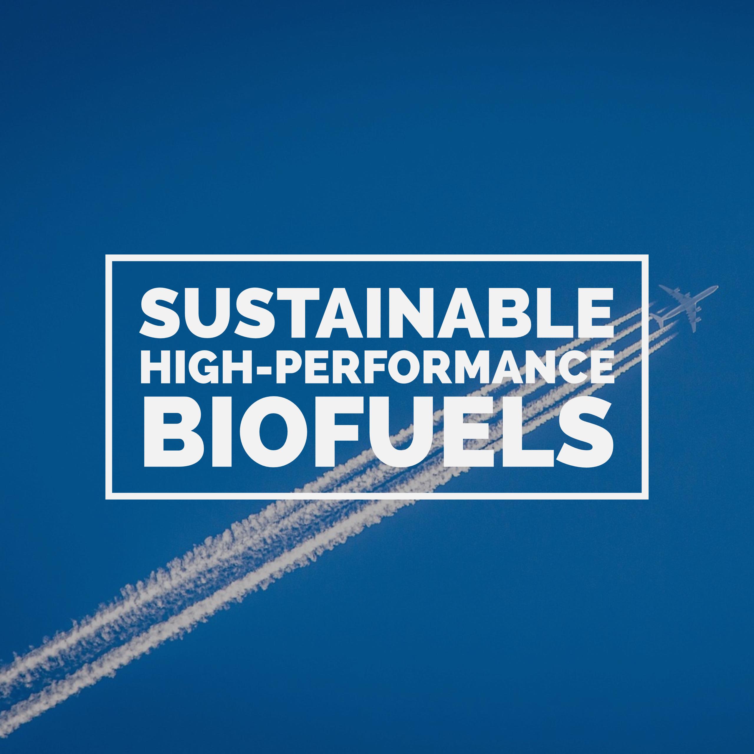Sustainable High-Performance Fuels
